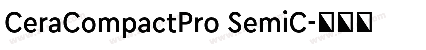 CeraCompactPro SemiC字体转换